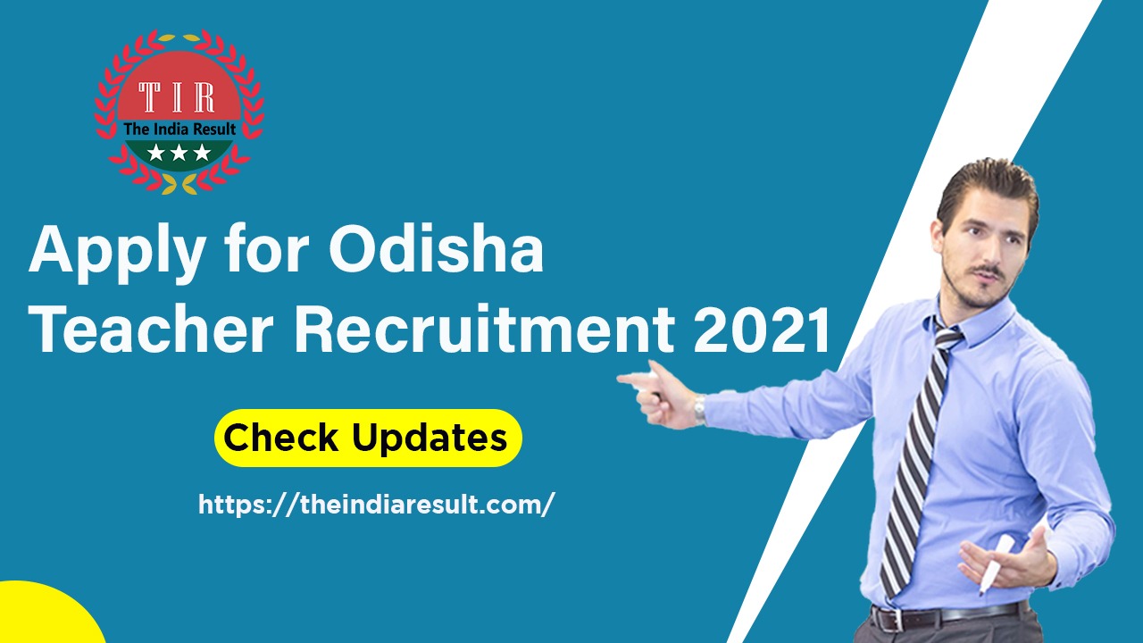 Odisha Teacher Recruitment Jobs 2021
