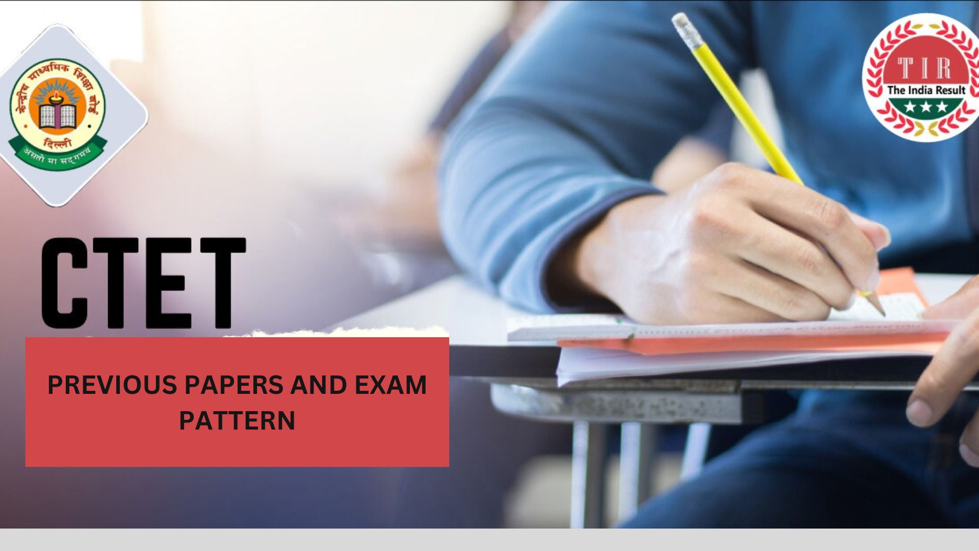 Previous year papers and exam pattern for CTET