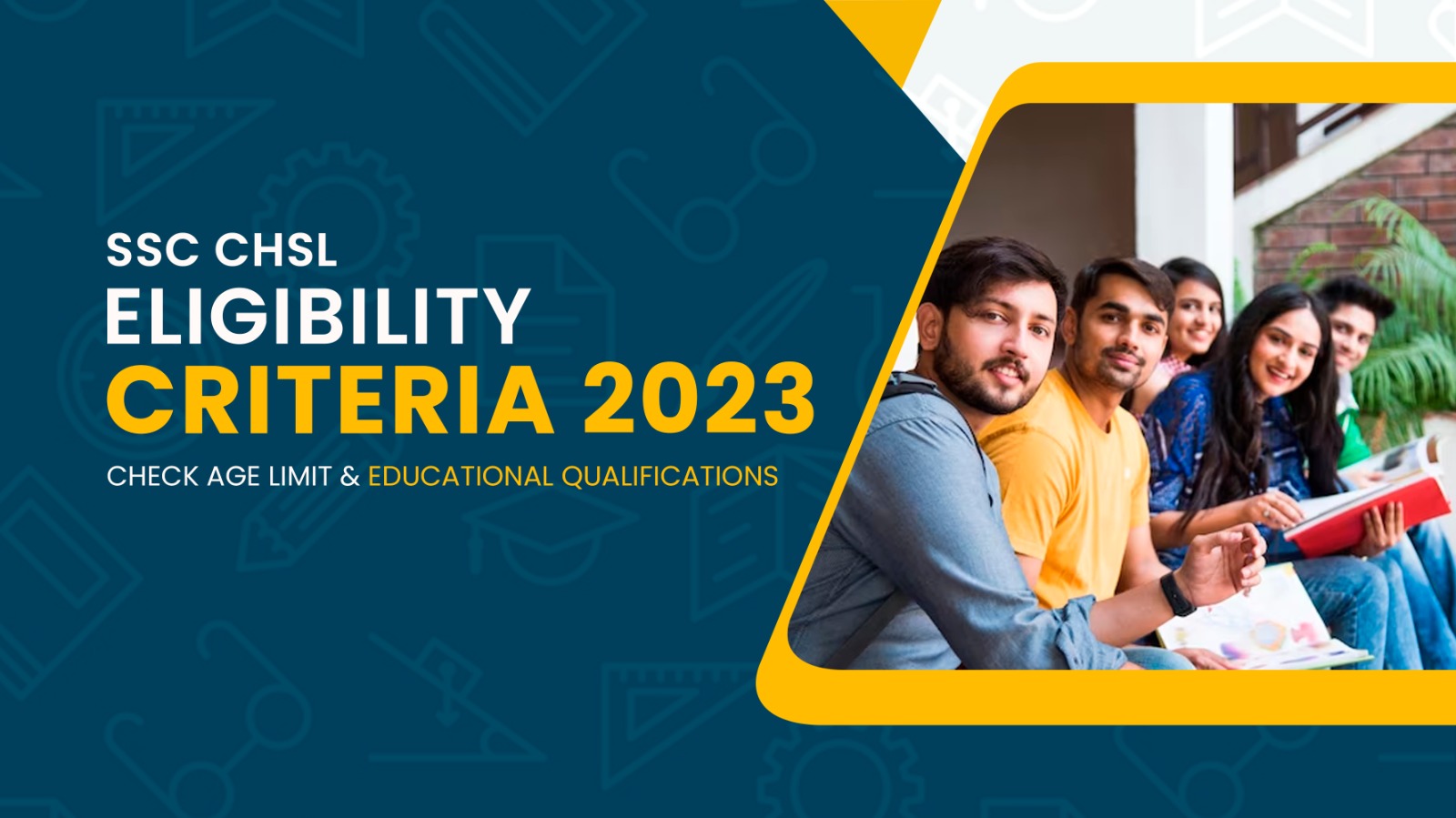 SSC CHSL Eligibility Criteria 2023, Check Age Limit & Educational Qualifications