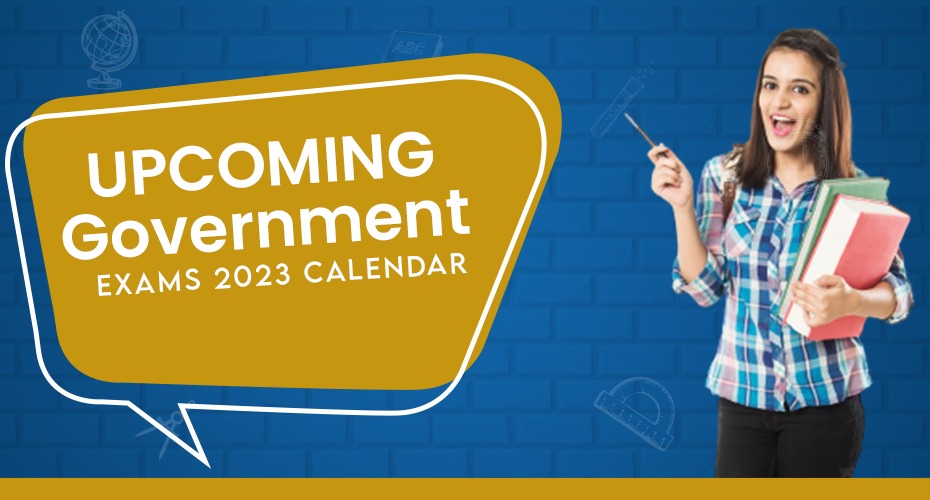 Upcoming Government Exams 2023 Calendar